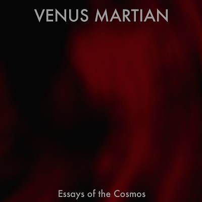 00-venus-martian-essays-of-the-cosmos-image-1